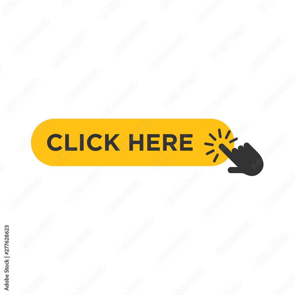 Poster Click here button with hand pointer clicking icon vector sign isolated on white background illustration for graphic and web design. 