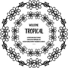 Welcome tropical lettering with decor flower frame, for brochures, posters or banners. Vector