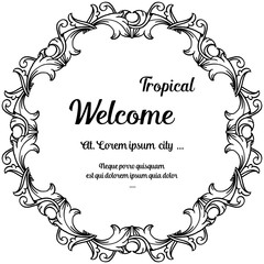Welcome tropical lettering with decor flower frame, for brochures, posters or banners. Vector