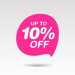 Discount up to 10 percent off speech bubble