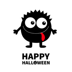 Happy Halloween. Monster black round silhouette. Two eyes, tongue, hands. Cute cartoon kawaii scary funny character. Baby collection. White background. Isolated. Flat design.