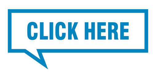 click here sign. click here square speech bubble. click here