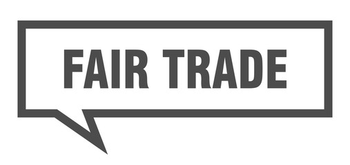 fair trade sign. fair trade square speech bubble. fair trade