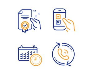 Certificate, Calendar and Mobile survey icons simple set. Call center sign. Certified guarantee, Time, Phone quiz test. Recall. Technology set. Linear certificate icon. Colorful design set. Vector