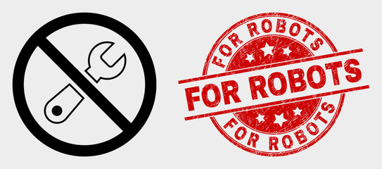 Vector forbidden repair pictogram and For Robots seal. Red rounded grunge seal stamp with For Robots caption. Vector composition for forbidden repair in flat style.