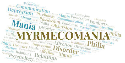 Myrmecomania word cloud. Type of mania, made with text only.
