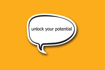 Fototapeta premium unlock your potential word written talk bubble 