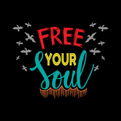Fototapeta premium Free your soul. Motivational quote.