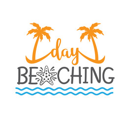 day in the beach saying quote vector design for printable sign and card
