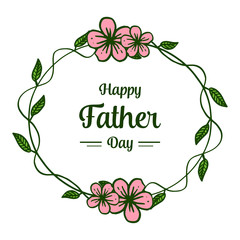 Vector illustration element leaf flower frame with card happy father day