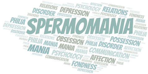 Spermomania word cloud. Type of mania, made with text only.