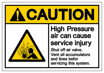 Caution High Pressure Air Can Cause Service Injury Symbol Sign, Vector Illustration, Isolate On White Background Label .EPS10