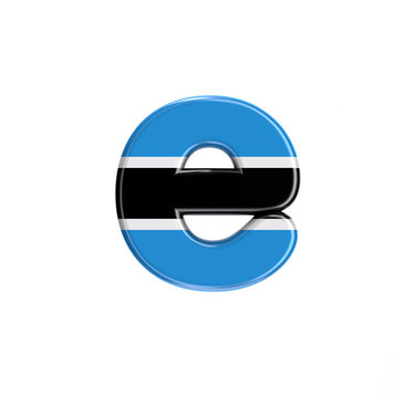 Botswana flag letter E - Lower-case 3d Batswana font - Suitable for Africa, Gaborone or politics related subjects