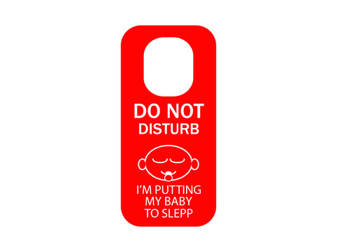 Do not disturb - my baby to slepp