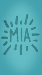 name MIA against blue background suitable for phone wallpaper or screensaver