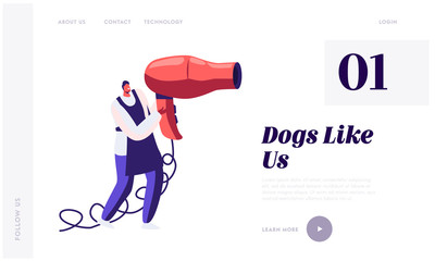 Tiny Character Holding Huge Hair Dryer. Pet Hair Salon Website Landing Page, Styling and Grooming Shop, Care of Domestic Animals, Groomer Fan Drying Web Page. Cartoon Flat Vector Illustration, Banner