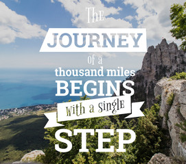 Inspirational quotes. The journey of a thouthand miles begins with a single step. Nature background