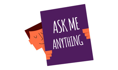ask me anything sign on a board vector illustration. Man holding a sign "ask me anything". Business and Digital marketing concept for website and banners promotions. AMA concept