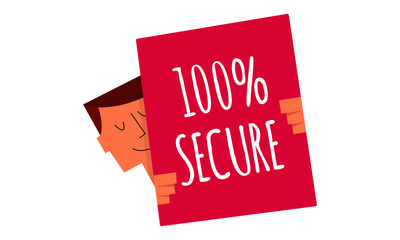  100% secure sign on a board vector illustration. Man holding a sign 