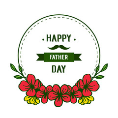 Card abstract for happy father day, leaf flower frames blooms. Vector