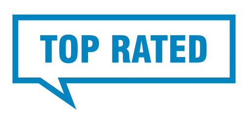 top rated sign. top rated square speech bubble. top rated