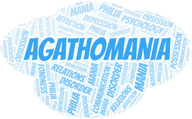 Agathomania word cloud. Type of mania, made with text only.