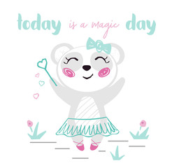 Panda baby girl cute print. Sweet bear with magic wand, ballet tutu, pointe and today is a magic day slogan.