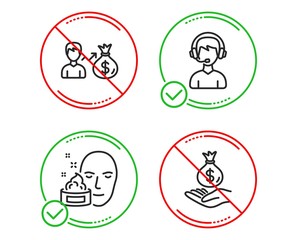 Do or Stop. Face cream, Consultant and Sallary icons simple set. Income money sign. Gel, Call center, Person earnings. Savings. People set. Line face cream do icon. Prohibited ban stop. Good or bad
