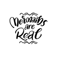 Vector Mermaid poster with hand drawn text  isolated on white background. Typography poster: Mermaids are real. For design prints, greeting cards, posters
