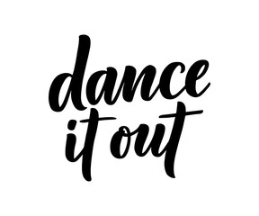 Obraz premium Hand drawn phrase about dance for print, logo and poster design. Lettering quote and creative concept. Vector