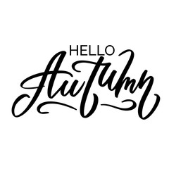 Hello, autumn - text hand-writing in modern calligraphy style. Typography, lettering, handwritten phrase for cards, banner, flyer, poster. Vector in one color isolated on white.