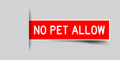 Label sticker red color in word no pet allow that inserted in gray background