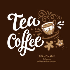 Vector Illustration Coffee Tea. Lettering quote for the vintage poster, card, print, menu in a coffee shop