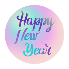 Happy New Year colorful lettering  on nacre sphere and white  background. Holiday  illustration. Design for invitation, print, card