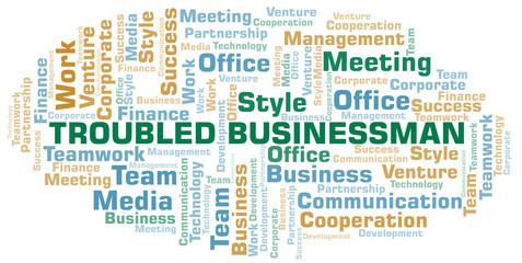 Troubled Businessman word cloud. Collage made with text only.