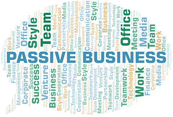 Passive Business word cloud. Collage made with text only.