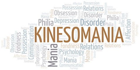 Kinesomania word cloud. Type of mania, made with text only.