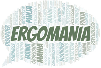 Ergomania word cloud. Type of mania, made with text only.