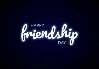 Vector happy friendship day banner. Glowing white text on black background. Holiday design for web, poster, invitation card, party, school event, print.