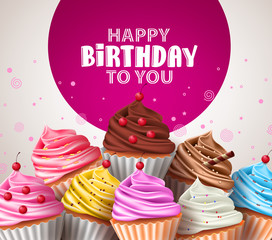Birthday cupcakes vector greeting design. Cupcake baked desertswith sprinkles in assorted color and happy birthday text in white background.