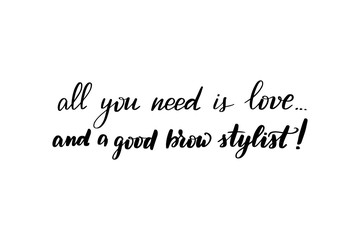 all you need is love... and a good brow artist