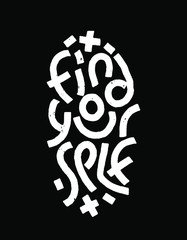 Hand drawn lettering. Ink illustration. Modern brush calligraphy. Isolated on black background. Find yourself.
