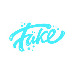 Fototapeta na wymiar The word fake. Hand drawn lettering illustration. Modern brush lettering