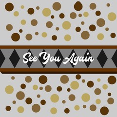 "See You Again" typography design vector or illustration