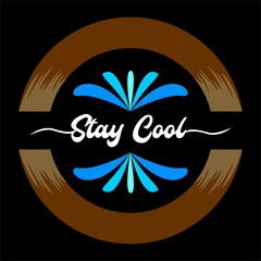 "Stay Cool" Vintage design vector or illustration