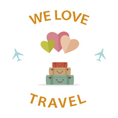 we love travel poster, happy luggage