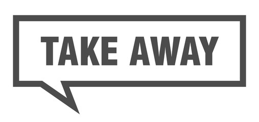 Obraz premium take away sign. take away square speech bubble. take away