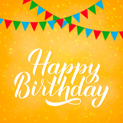 Happy Birthday hand drawn brush calligraphy lettering with flags on yellow background. Birthday or anniversary celebration poster. Easy to edit vector template for greeting card, banner, flyer, etc. 