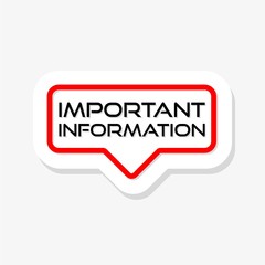 Text sign showing Important Information sticker