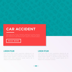 Car accident concept with thin line icons: crashed cars, tow truck, drunk driving, safety belt, traffic offense, car insurance, falling in water. Modern vector illustration for insurance company.